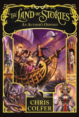 The Land of Stories: An Author's Odyssey by Colfer, Chris