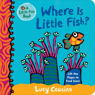 Where Is Little Fish? by Cousins, Lucy