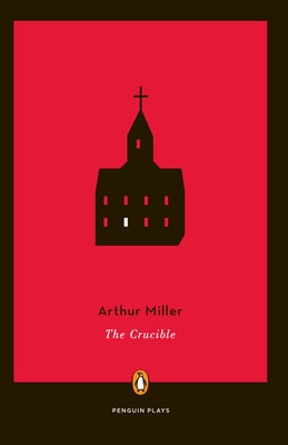 The Crucible by Miller, Arthur