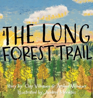 The Long Forest Trail by Vilhauer, Clay