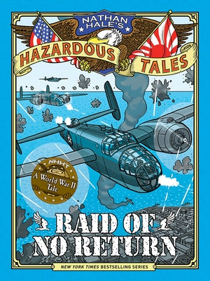 Raid of No Return (Nathan Hale's Hazardous Tales