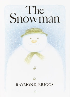 The Snowman: A Classic Christmas Book for Kids and Toddlers by Briggs, Raymond