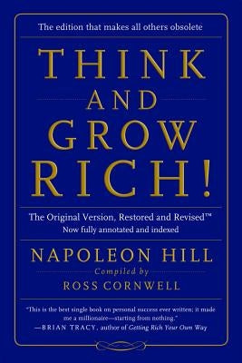 Think and Grow Rich!: The Original Version, Restored and Revisedâ&#132;[ by Hill, Napoleon