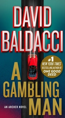 A Gambling Man by Baldacci, David