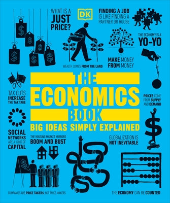 The Economics Book: Big Ideas Simply Explained by DK
