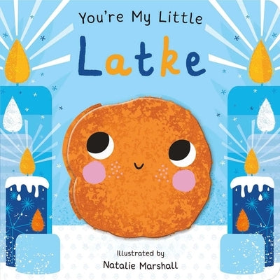 You're My Little Latke by Marshall, Natalie