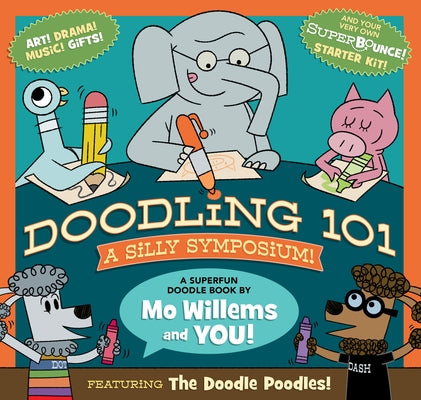 Doodling 101: A Silly Symposium by Willems, Mo
