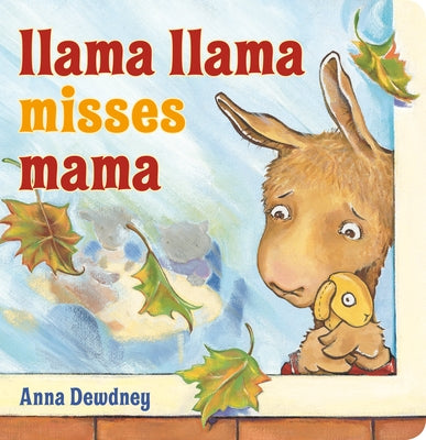 Llama Llama Misses Mama by Dewdney, Anna
