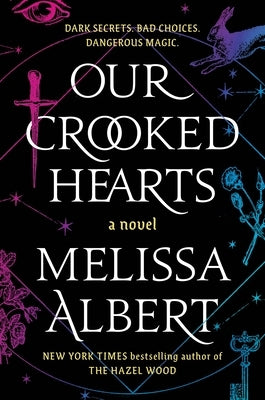 Our Crooked Hearts by Albert, Melissa