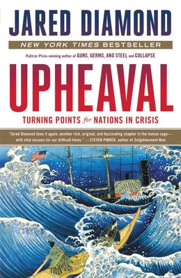 Upheaval: Turning Points for Nations in Crisis by Diamond, Jared