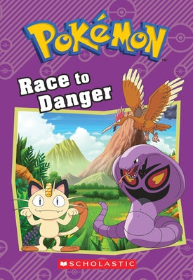Race to Danger (Pokémon: Chapter Book) by West, Tracey
