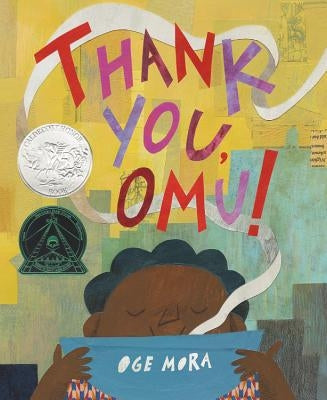 Thank You, Omu! (Caldecott Honor Book) by Mora, Oge