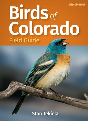 Birds of Colorado Field Guide by Tekiela, Stan