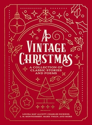 A Vintage Christmas: A Collection of Classic Stories and Poems by Alcott, Louisa May