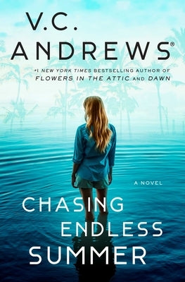 Chasing Endless Summer by Andrews, V. C.