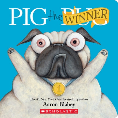 Pig the Winner (Pig the Pug) by Blabey, Aaron