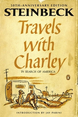 Travels with Charley in Search of America: (Penguin Classics Deluxe Edition) by Steinbeck, John