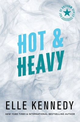 Hot & Heavy by Kennedy, Elle