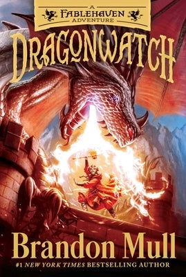 Dragonwatch: A Fablehaven Adventure by Mull, Brandon