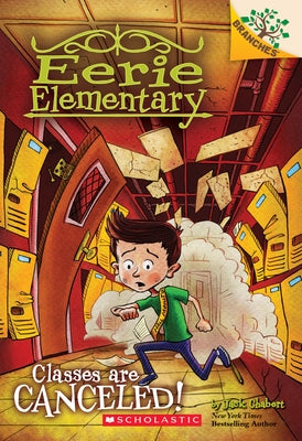 Classes Are Canceled!: A Branches Book (Eerie Elementary #7): Volume 7 by Chabert, Jack