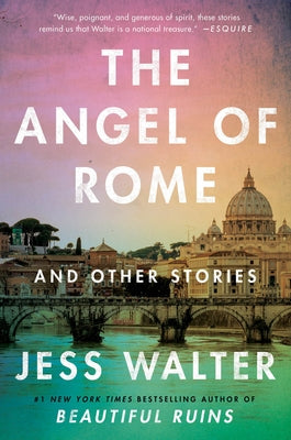 The Angel of Rome: And Other Stories by Walter, Jess