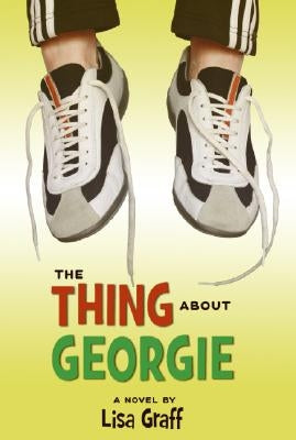 The Thing about Georgie by Graff, Lisa