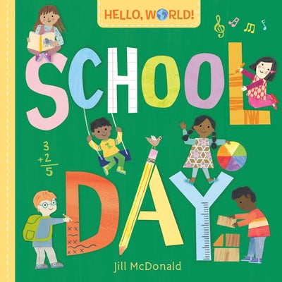 Hello, World! School Day by McDonald, Jill