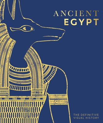 Ancient Egypt: The Definitive Visual History by DK