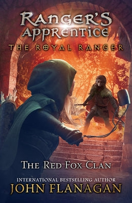 The Royal Ranger: The Red Fox Clan by Flanagan, John