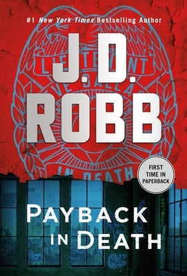 Payback in Death: An Eve Dallas Novel by Robb, J. D.