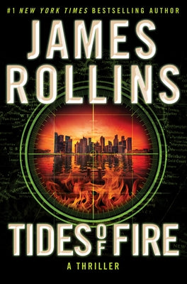 Tides of Fire: A SIGMA Force Novel by Rollins, James