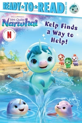 Kelp Finds a Way to Help!: Ready-To-Read Pre-Level 1 by Shaw, Natalie
