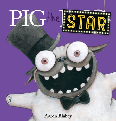 Pig the Star (Pig the Pug) by Blabey, Aaron