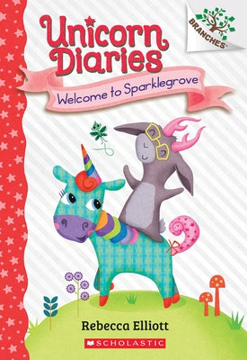 Welcome to Sparklegrove: A Branches Book (Unicorn Diaries