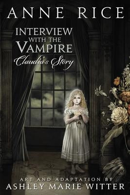 Interview with the Vampire: Claudia's Story by Rice, Anne