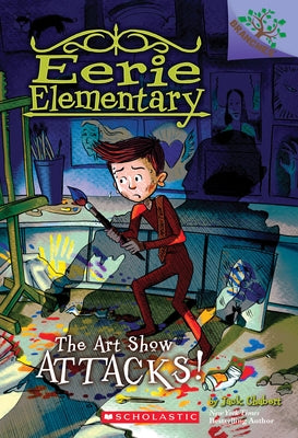 The Art Show Attacks!: A Branches Book (Eerie Elementary #9): Volume 9 by Chabert, Jack