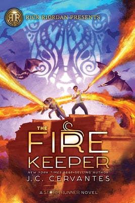 Rick Riordan Presents: Fire Keeper, The-A Storm Runner Novel, Book 2 by Cervantes, J. C.