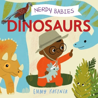 Nerdy Babies: Dinosaurs by Kastner, Emmy