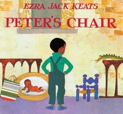 Peter's Chair by Keats, Ezra Jack