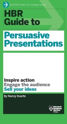 HBR Guide to Persuasive Presentations (HBR Guide Series) by Duarte, Nancy