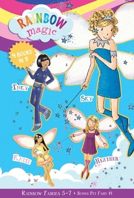 Rainbow Magic Rainbow Fairies: Books #5-7 with Special Pet Fairies Book #1: Sky the Blue Fairy, Inky the Indigo Fairy, Heather the Violet Fairy, Katie by Meadows, Daisy