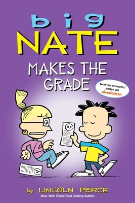 Big Nate Makes the Grade: Volume 4 by Peirce, Lincoln