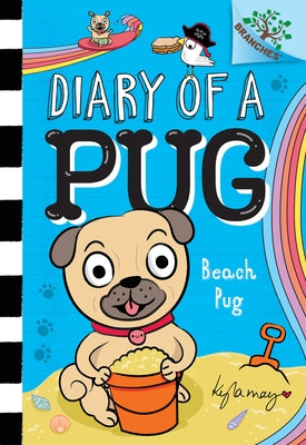 Beach Pug: A Branches Book (Diary of a Pug #10) by May, Kyla