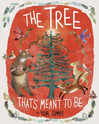 The Tree That's Meant to Be: A Christmas Book for Kids by Zommer, Yuval