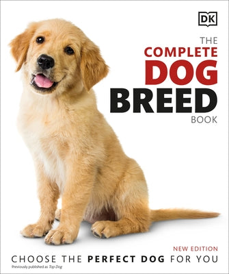 The Complete Dog Breed Book, New Edition by DK