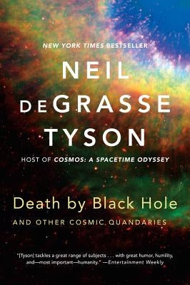 Death by Black Hole: And Other Cosmic Quandaries by Degrasse Tyson, Neil