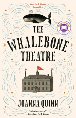 The Whalebone Theatre: A Read with Jenna Pick by Quinn, Joanna