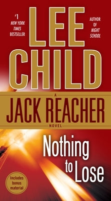Nothing to Lose: A Jack Reacher Novel by Child, Lee