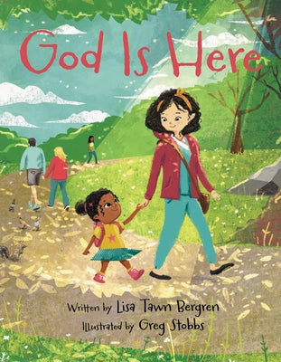 God Is Here by Bergren, Lisa Tawn