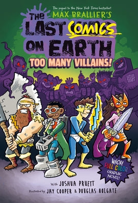 The Last Comics on Earth: Too Many Villains!: From the Creators of the Last Kids on Earth by Brallier, Max